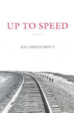 Up to Speed - Rae Armantrout