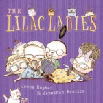 The Lilac Ladies - Jenny Hughes, Jonathan Bentley