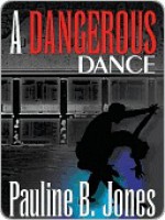 A Dangerous Dance - Pauline Jones