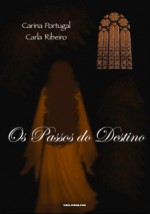 Os Passos do Destino - Carina Portugal, Carla Ribeiro