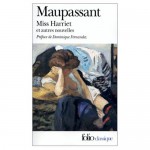 Miss Harriet - Guy de Maupassant, Dominique Fernandez