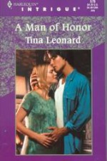 A Man of Honor (Harlequin Intrigue No. 576) (A Crookseye Canyon Story) - Tina Leonard