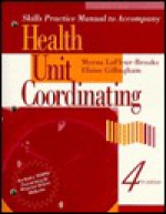 Skills Practice Manual to Accompany Health Unit Coordinating [With 3.5 DOS Based] - Myrna LaFleur Brooks, Elaine Tight Gillingham