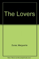 The Lovers - Marguerite Duras