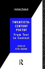 Twentieth-Century Poetry: From Text to Context - Peter Verdonk