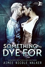 Something to Dye For (Curl Up and Dye Mysteries, #2) (Volume 2) - Aimee Nicole Walker