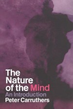 The Nature of the Mind - Peter Carruthers