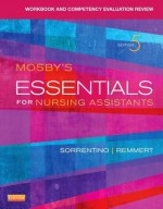 Workbook and Competency Evaluation Review for Mosby's Essentials for Nursing Assistants - Sheila A. Sorrentino, Leighann Remmert