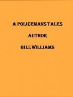 A Policemans Stories - Bill Williams