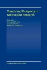 Trends and Prospects in Motivation Research - Anastasia Efklides, Julius Kuhl, Richard M. Sorrentino