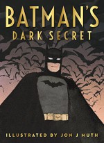 Batman's Dark Secret - Kelley Puckett, Jon J Muth