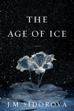 The Age of Ice - J.M. Sidorova