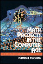 Math Projects in the Computer Age - David A. Thomas