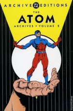 The Atom Archives, Vol. 2 - Gardner F. Fox, Gil Kane, Murphy Anderson, Sid Greene, Roy Thomas