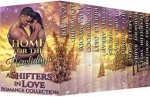 Home for the Howlidays: Shifters in Love Romance Collection - Deanna Chase, Harmony Raines, Alisa Woods, Rinelle Grey, Jacqueline Sweet, Scarlett Grove, Liv Brywood, Lola Kidd, Elsa Jade, Becca Fanning, Jovee Winters, Olivia Arran, Isadora Montrose, Shifters in Love