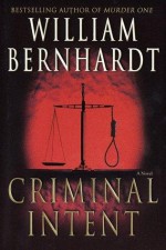 Criminal Intent - William Bernhardt