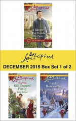 Love Inspired December 2015 - Box Set 1 of 2: A Ranger for the HolidaysGift-Wrapped FamilyHoliday Homecoming (Lone Star Cowboy League) - Allie Pleiter, Lois Richer, Jean C. Gordon