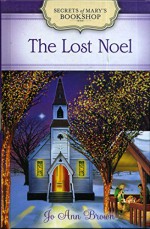 Secrets of Mary's bookshop The Lost Noel Hardcover book 2013 - Jo Ann Brown