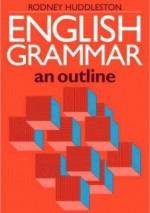 English Grammar: an Outline - Rodney Huddleston