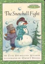 Maurice Sendak's Little Bear: The Snowball Fight - Else Holmelund Minarik