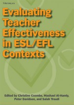 Evaluating Teacher Effectiveness in ESL/EFL Contexts - Christine Coombe, Christine Coombe, Mashael Al-Hamly, Salah Troudi