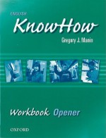 English Knowhow Opener: Workbook - Angela Blackwell, F. Naber