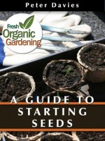 A Guide to Starting Seeds - Peter Davies