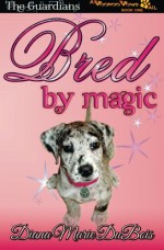 Bred by Magic (The Guardians-A Voodoo Vows Tail) (Volume 1) - Diana Marie DuBois