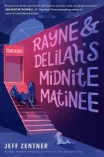 Rayne & Delilah’s Midnite Matinee - Jeff Zentner