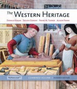 The Western Heritage: Combined Volume (11th Edition) - Donald . Kagan, Steven Ozment, Frank M. Turner, Alison Frank