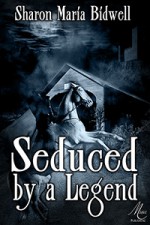 Seduced by a Legend - Sharon Maria Bidwell