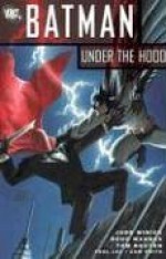 Batman: Under the Hood Vol. 1 - Judd Winick, Doug Mahnke, Paul Lee, Wayne Faucher, Shane Davis, Eric Battle, Tom Nguyen, Cam Smith, Rodney Ramos