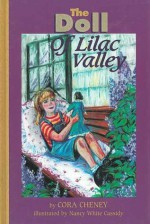 The Doll of Lilac Valley - Cora Cheney, Nancy White Cassidy