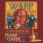 WARP - Der Klunkerfischer: 5 CDs - Eoin Colfer, Rainer Strecker, Claudia Feldmann