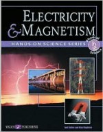 Electricity and Magnetism (Hands-On Physical Science) - Joel Beller, Kim Magloire