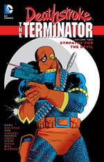 Deathstroke: The Terminator Vol. 2: Sympathy For The Devil - Art Nichols, Marv Wolfman, Michael Golden