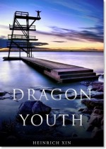 Dragon Youth (The Youth Trilogy #1) - Heinrich Xin, Antti Ritokallio