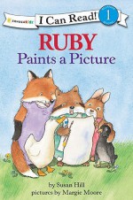 Ruby Paints a Picture - Susan Hill, Margie Moore