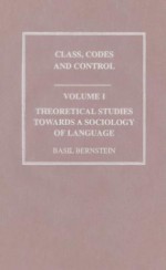 Class, Codes And Control - Basil Bernstein