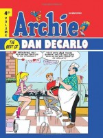 Archie: Best of Dan DeCarlo Volume 4 (Archie: the Best of Dan Decarlo) - Frank Doyle, Dick Malmgren, Dan DeCarlo