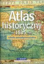 Atlas historyczny do 1815 r. Szkoła ponadgimnazjalna - Julia Tazbir