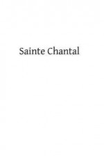 Sainte Chantal - E K Sanders, Hermenegild Tosf