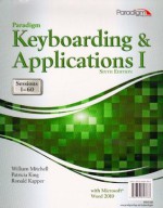 Paradigm Keyboarding and Applications I Sessions 1-60 - William Mitchell, Patricia King, Ronald Kapper