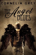 The Angel Blues - Cornelia Grey