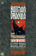 Batman/Dracula: Red Rain - Doug Moench, Dennis O'Neil, Malcolm Jones III, Kelley Jones, Les Dorscheid, Eric Van Lustbader