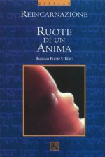 Le Ruote Dell Anima (Italian Edition) - Philip S. Berg