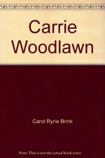 Carrie Woodlawn - Carol Ryrie Brink