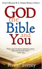 God, the Bible, and You - R.A. Torrey