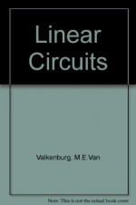 Linear Circuits - M. E. Van Valkenburg