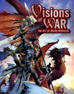 Visions of War: The Art of Wayne Reynolds - Wayne Reynolds, Paizo Publishing